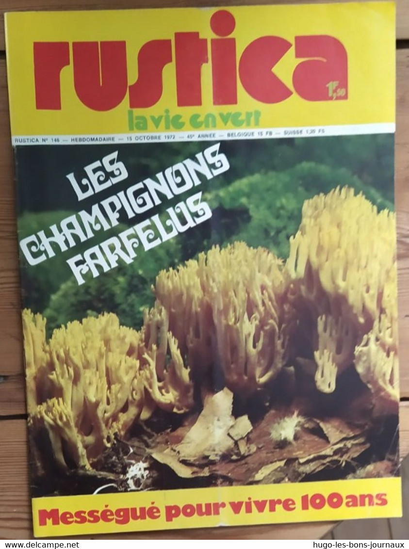 Rustica_N°146_15 Octobre 1972_les Champignon Farfelus_Mességué Pour Vivre 100ans - Garden