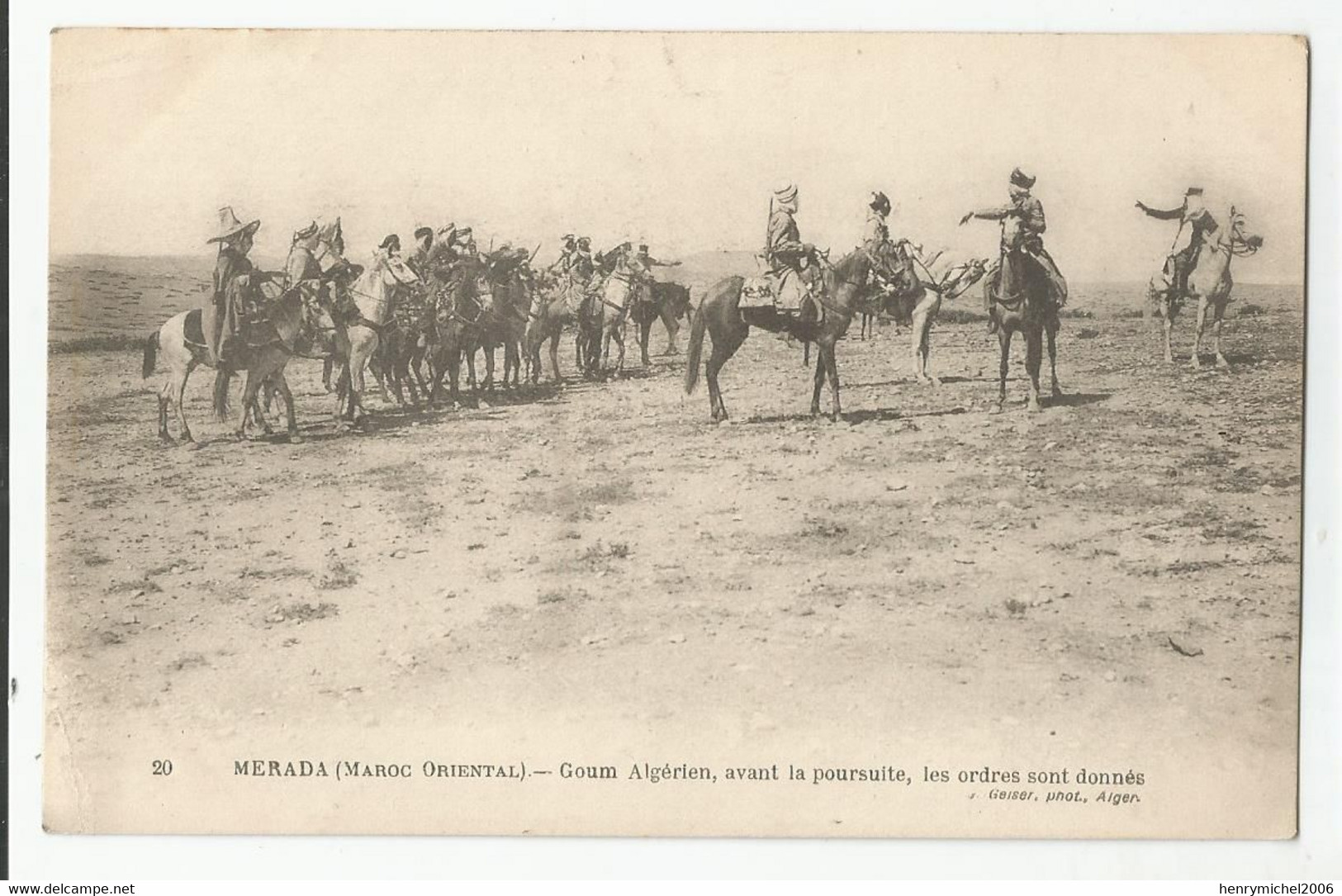 Maroc Orientale  Merada Goum Algérien Avant La Poursuite Les Odres Sont Donnés 1915 Du 113e 7e ..ed Photo Geiser D'alger - Other & Unclassified