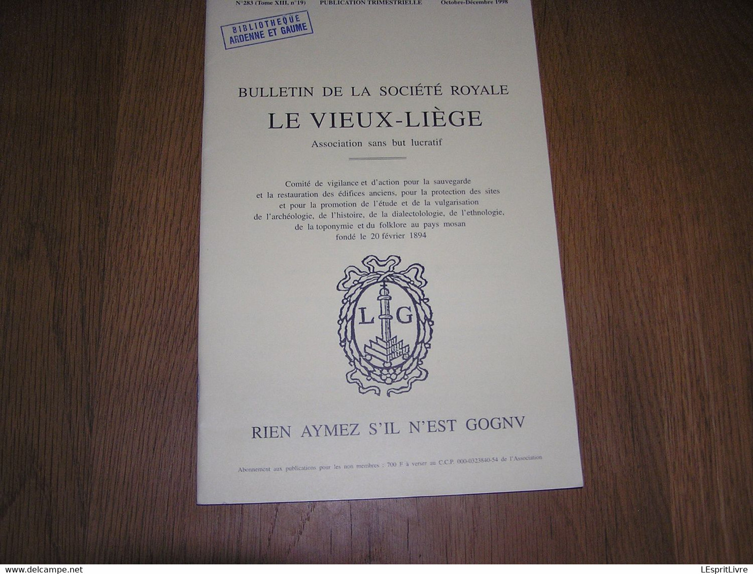 LE VIEUX LIEGE Bulletin N° 283 Régionalisme Folklore Revenant Faubourg Saint Léonard 1634 Tombeaux Evêques De Liège - Belgique