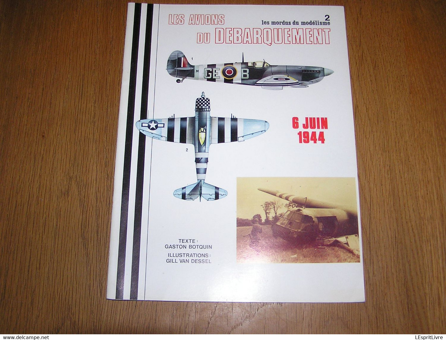 LES MORDUS DU MODELISME N° 2 Les Avions Du Débarquement Normandie Guerre 40 45 Maquette Avion Camouflage Marque Marking - Modellismo