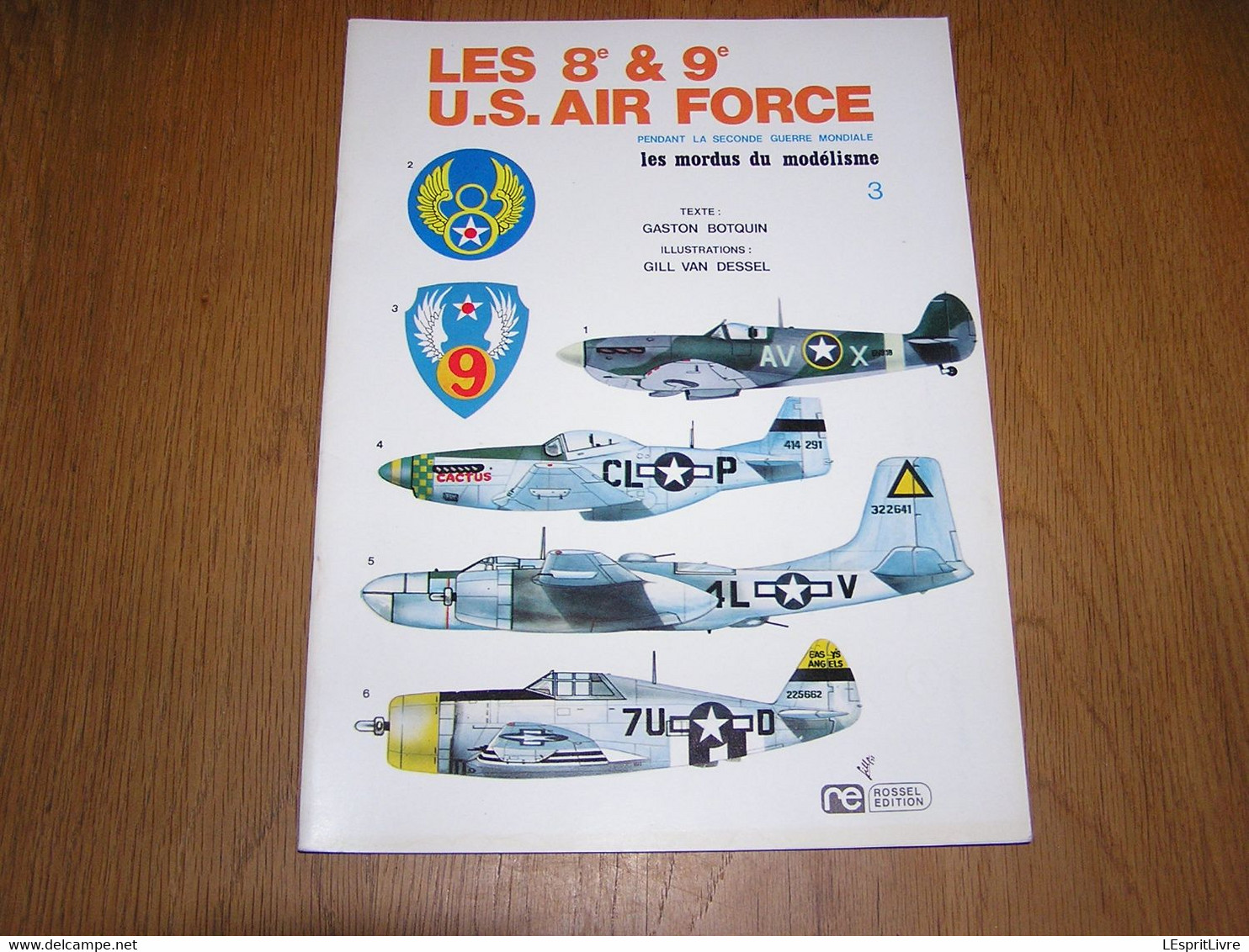 LES MORDUS DU MODELISME N° 3 Les 8 - 9 US AIR FORCE USAAF Guerre 40 45 Maquette Avion Camouflage Marque Marking Aviation - Model Making