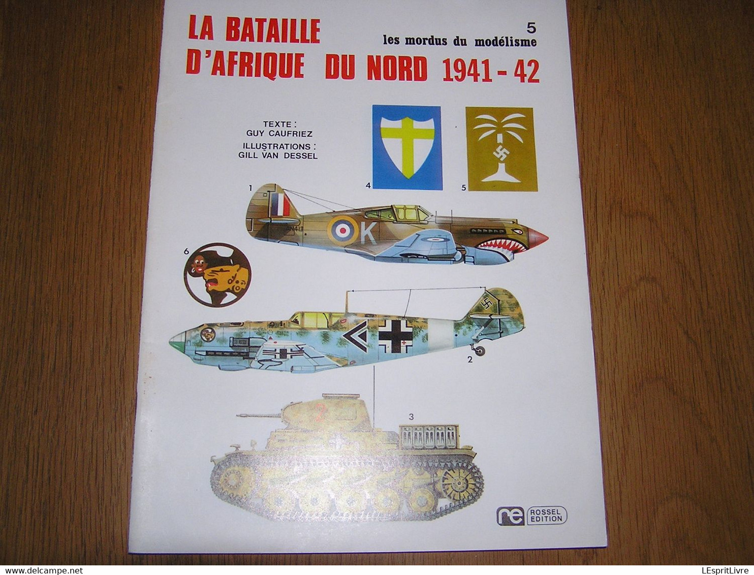 LES MORDUS DU MODELISME N° 5 La Bataille D'Afrique Nord Guerre 40 45 Maquette Avion Camouflage Marque Marking Aviation - Model Making