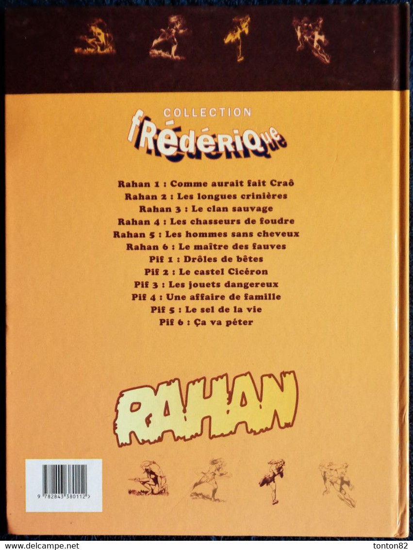 Lécureux - Chéret - RAHAN - Le Maître Des Fauves - Collection " Frédérique " T. 6 - ( E.O. 1996 ) . - Rahan