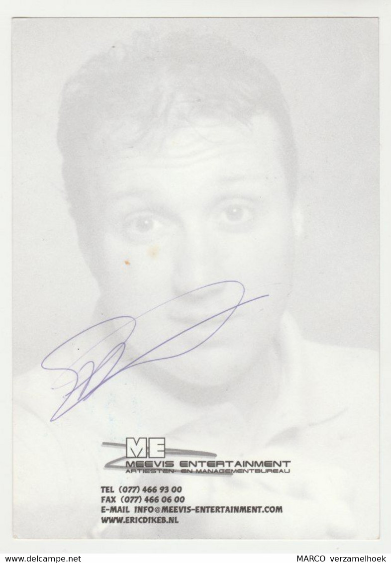 Handtekening-signature: Eric Dikeb Meevis Entertainment (NL) - Autographs