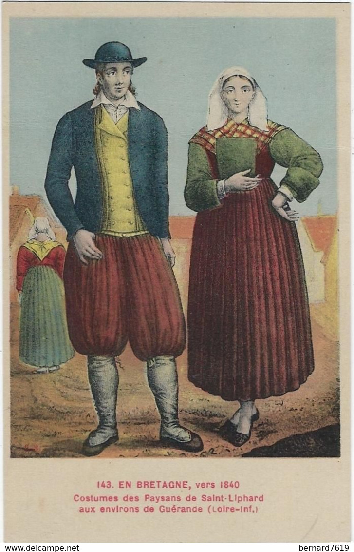 44 Saint Lyphard  Ou Liphard  - Costumes Des Paysans  De Saint Liphard Aux Environs De Guerande Vers 1840 - Saint-Lyphard