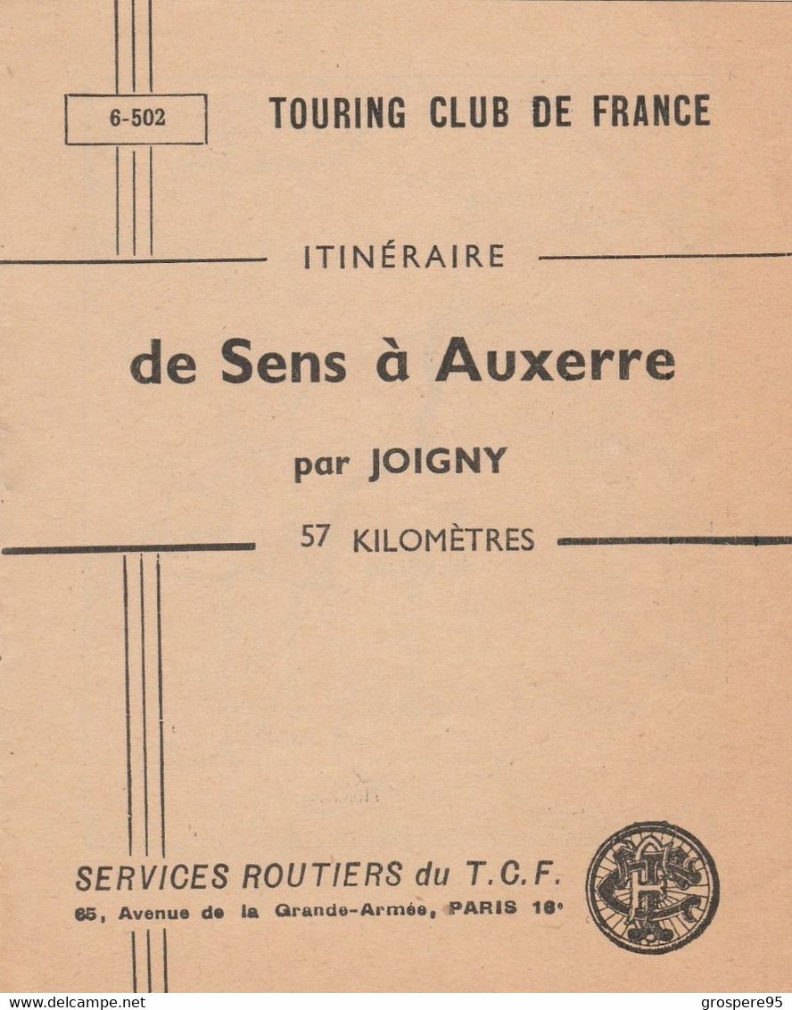 TOURING CLUB DE FRANCE ITINERAIRE DE SENS A AUXERRE PAR JOIGNY 6-502 RARE - Cartes Routières