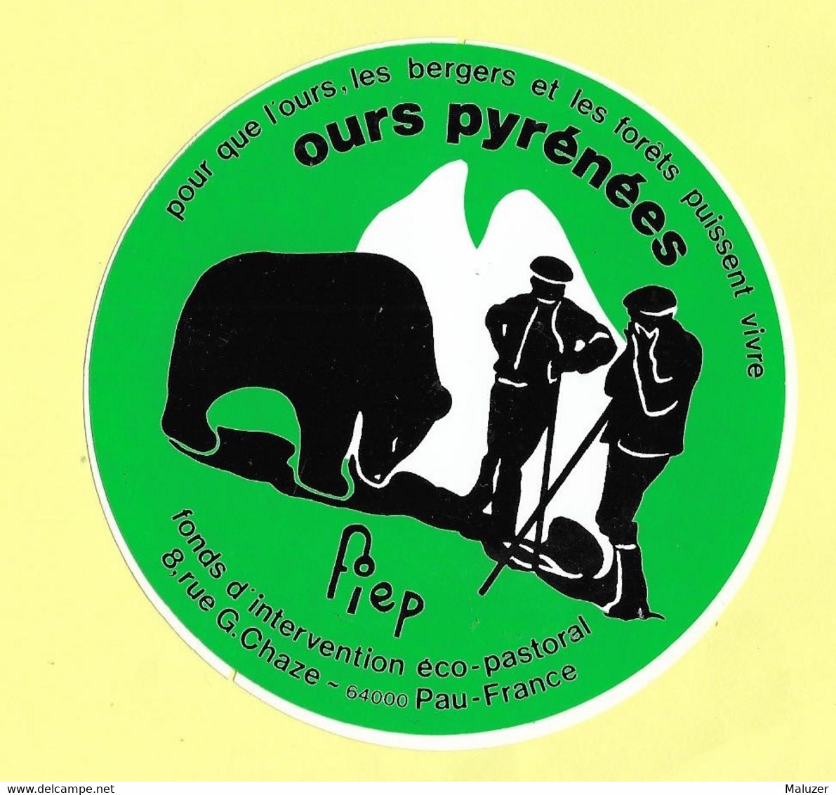 AUTOCOLLANT STICKER - FIEP - FONDS INTERVENTION ECO-PASTORAL RUE CHAZE 64000 PAU - OURS PYRÉNÉES - BERGERS - FORÊTS - Stickers