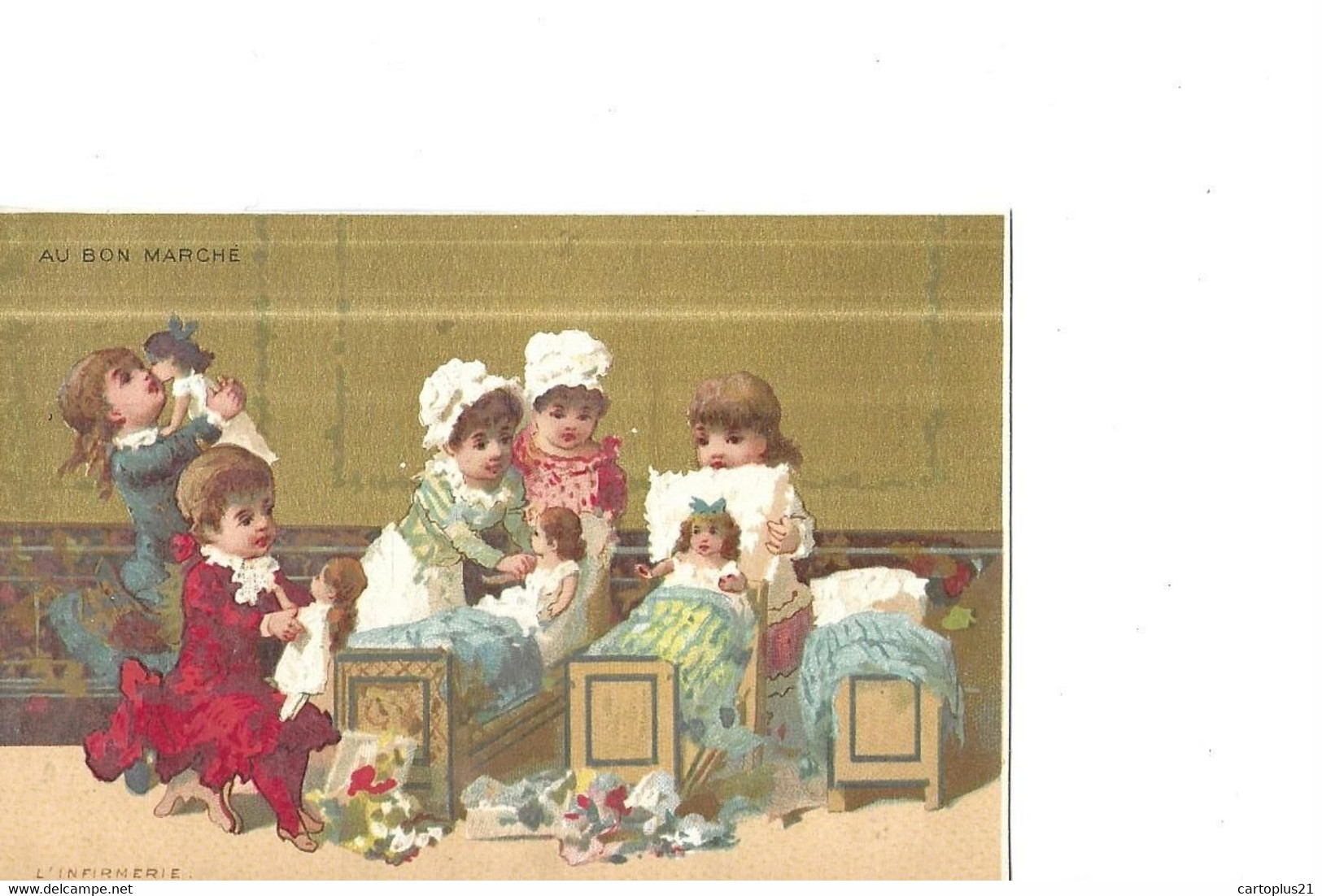 CHROMOS         CHROMO   INFIRMERIE    ENFANTS ET POUPEE  Couleurs  AU BON MARCHE 11.6 X 7.7 Cms - Au Bon Marché