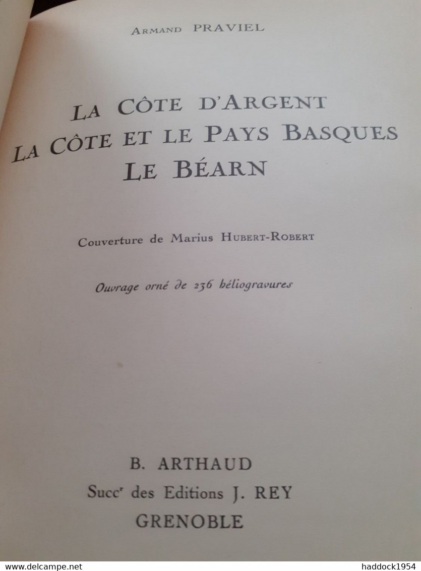 La Côte D'argent La Côte Et Le Pays Basques Le Béarn ARMAND PRAVIEL Arthaud 1931 - Baskenland