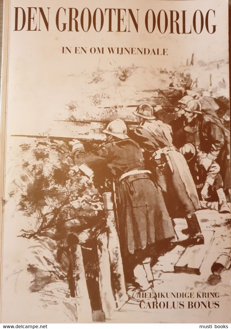 (1914-1918 ICHTEGEM TORHOUT) Den Grooten Oorlog In En Om Wijnendale. - War 1914-18