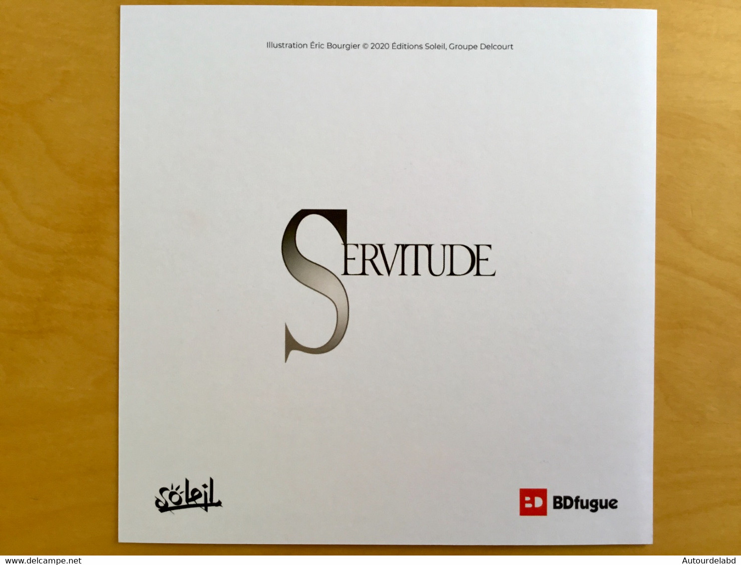 Ex Libris / Dessin : " SERVITUDE " Éric Bourgier & Fabrice David ( BD Soleil ) - Künstler A - C