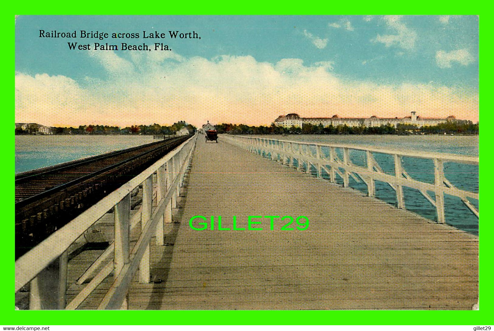 WEST PALM BEACH, FL - RAILROAD BRIDGE ACROSS LAKE WORTH - PUB. BY THE H. & W.B. DREW - - West Palm Beach