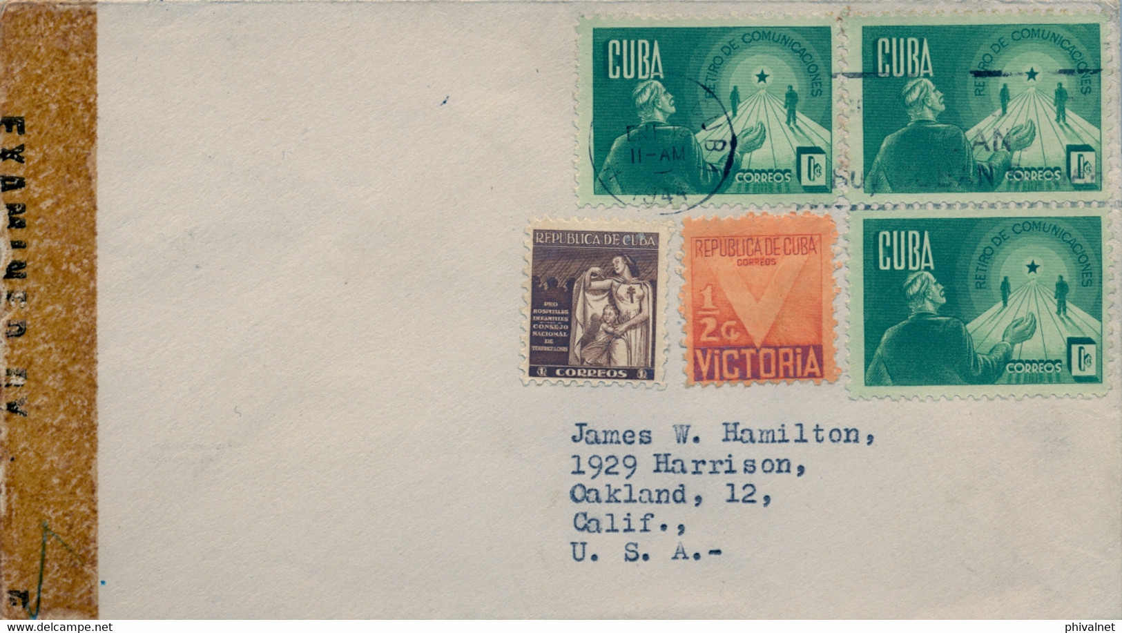 1944 CUBA , SOBRE CIRCULADO , LA HABANA - OAKLAND , PRO HOSPITALES INFANTILES , RETIRO DE COMUNICACIONES , CENSURA - Cartas & Documentos