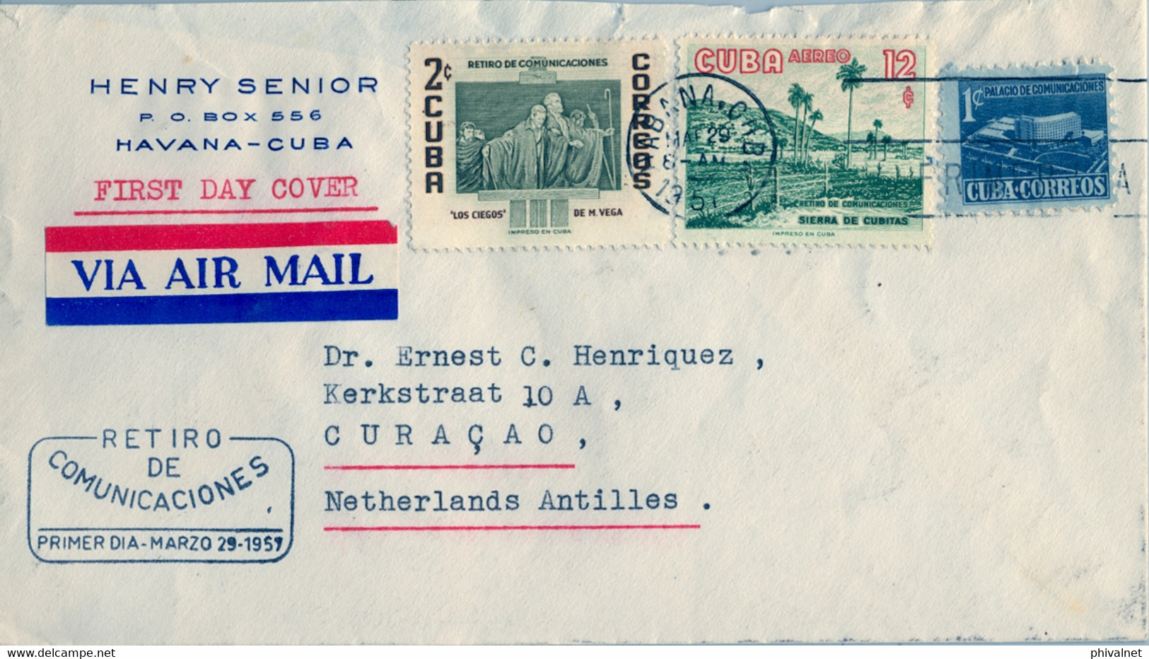 1957 , CUBA , CORREO AÉREO , SOBRE CIRCULADO , LA HABANA - CURAÇAO , LLEGADA  , RETIRO DE COMUNICACIONES, PRIMER DIA - Covers & Documents