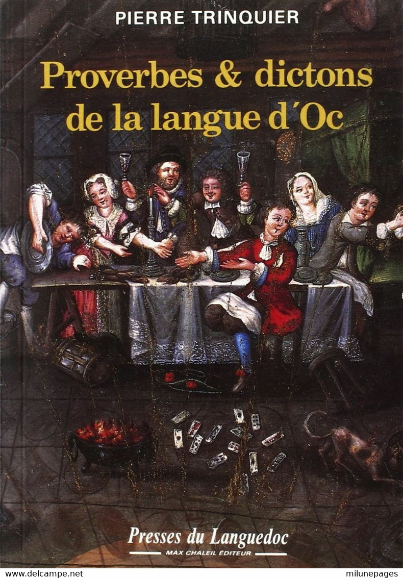 Proverbes Et Dictons De La Langue D'Oc D'après Le "Dictionnaire Languedocien-Français" De L'abbé Boissier De Sauvages - Languedoc-Roussillon