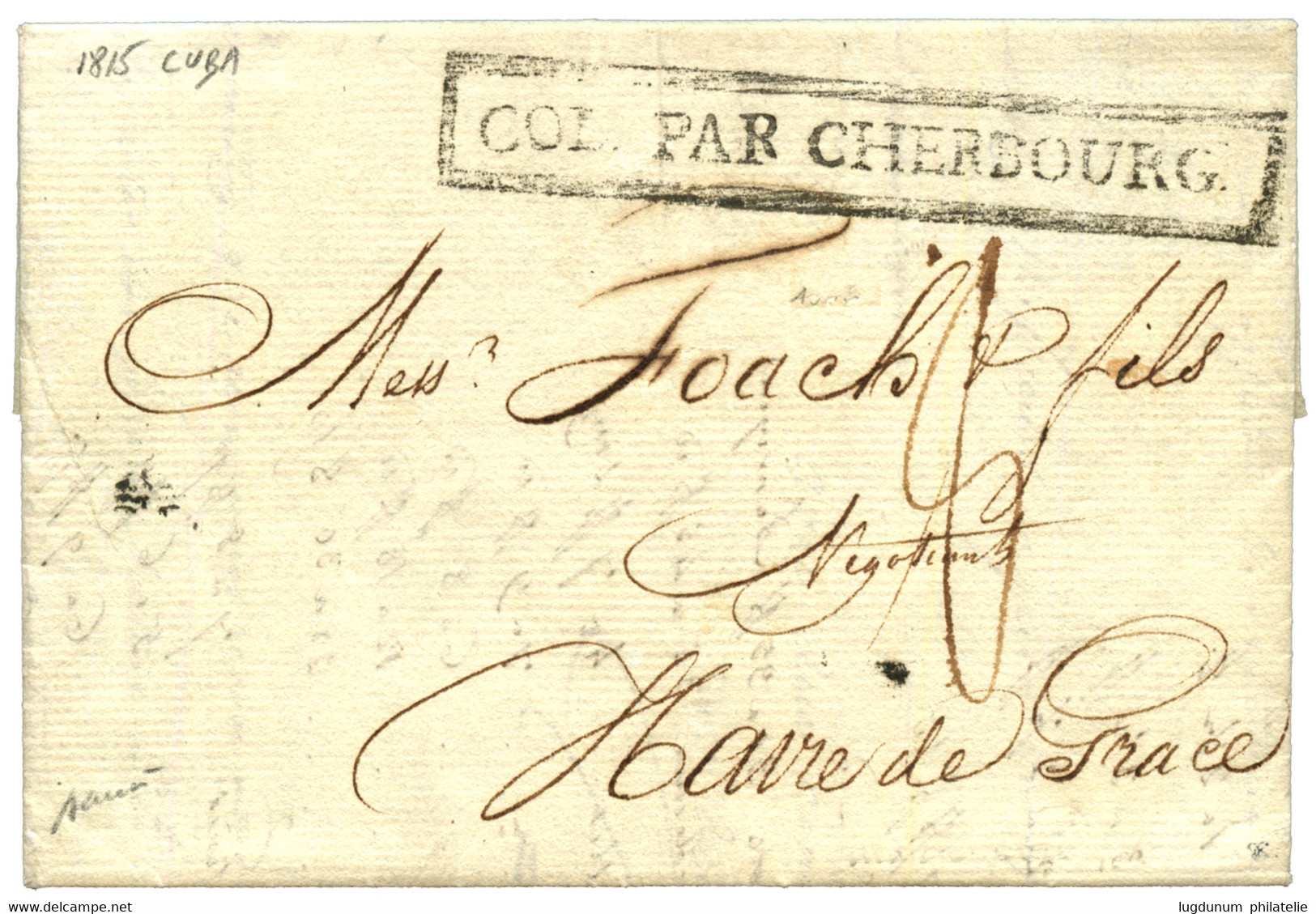 1815 COL. PAR CHERBOURG Encadré Sur Lettre Avec Texte De LA HAVANNE (CUBA) Pour LE HAVRE. RARE. TTB. - Poste Maritime