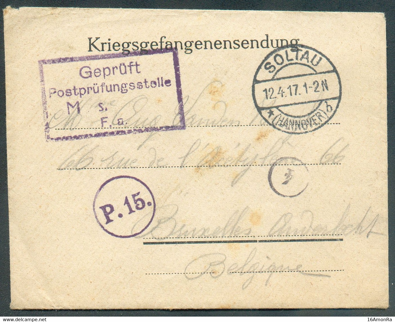 Enveloppe (Kriegsgefangenensendung) Dc SOLTAU 12.4 1917 + Griffe Geprüft Postprüfungsstelle M.s. F.a.   + Griffe P.15. v - Kriegsgefangenschaft