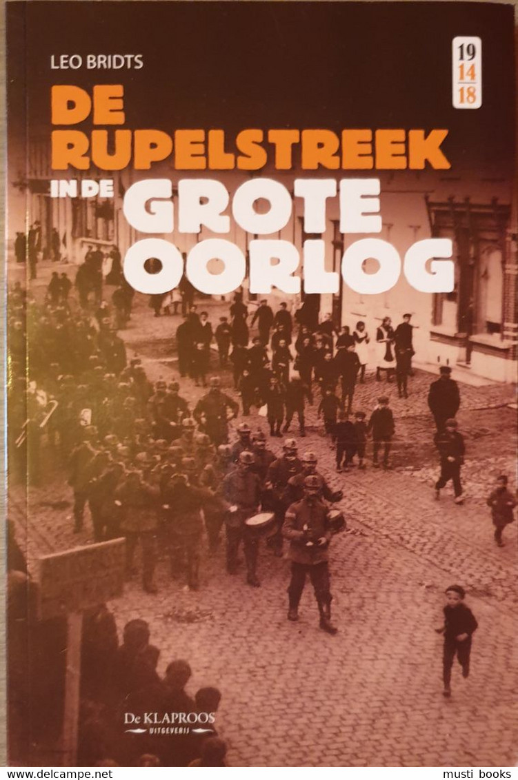 (1914-1918 BOOM HEMIKSEM NIEL RUMST SCHELLE) De Rupelstreek In De Grote Oorlog. - War 1914-18