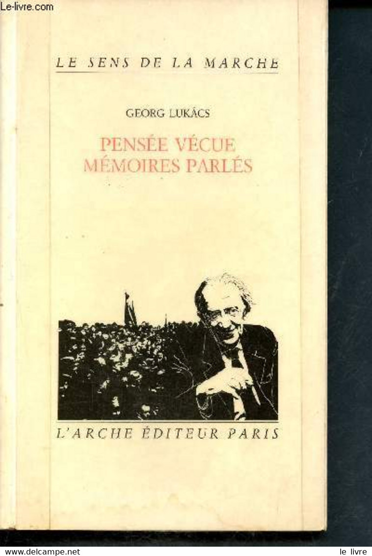 Pensée Vécue, Mémoires Parlées - Collection Le Sens De La Marche - Lukacs Georg - 1986 - Other & Unclassified