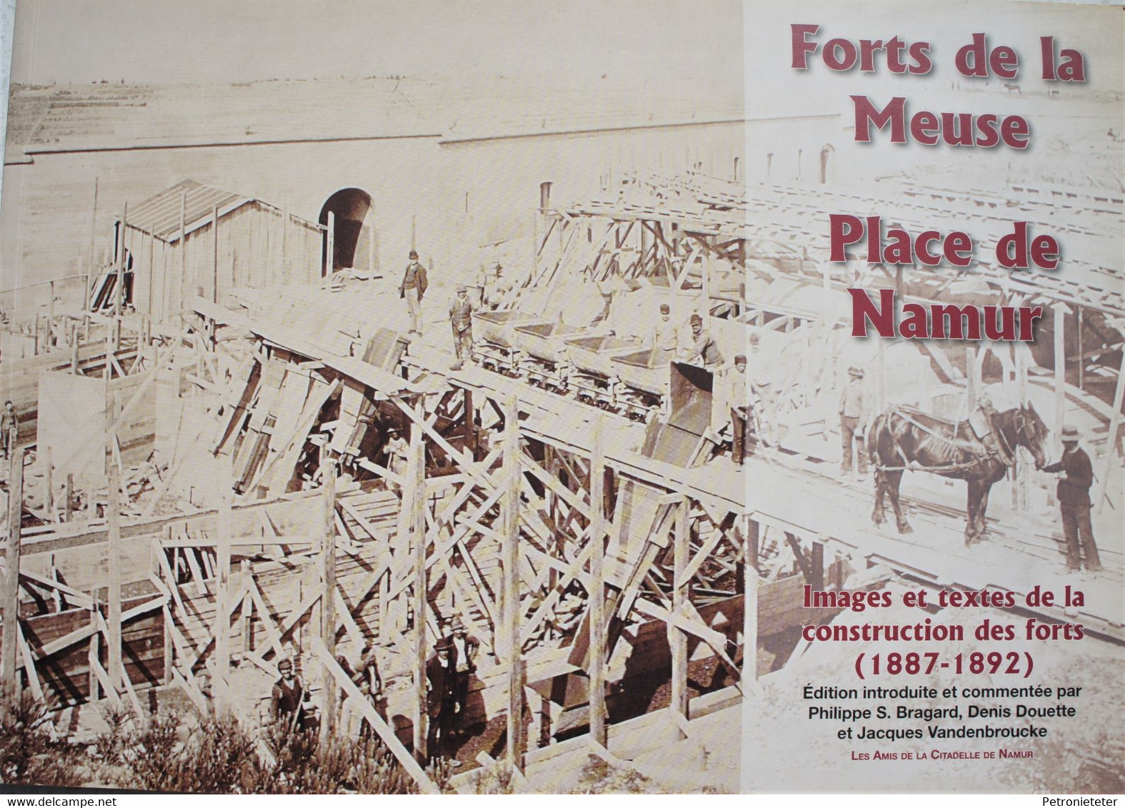 Livre NAMUR Les Places Fortes Construction Forts 1887-92 Malonne Flawinne Dave Andoy Maizeret Cognelée Marchovelette - Guerra 1914-18