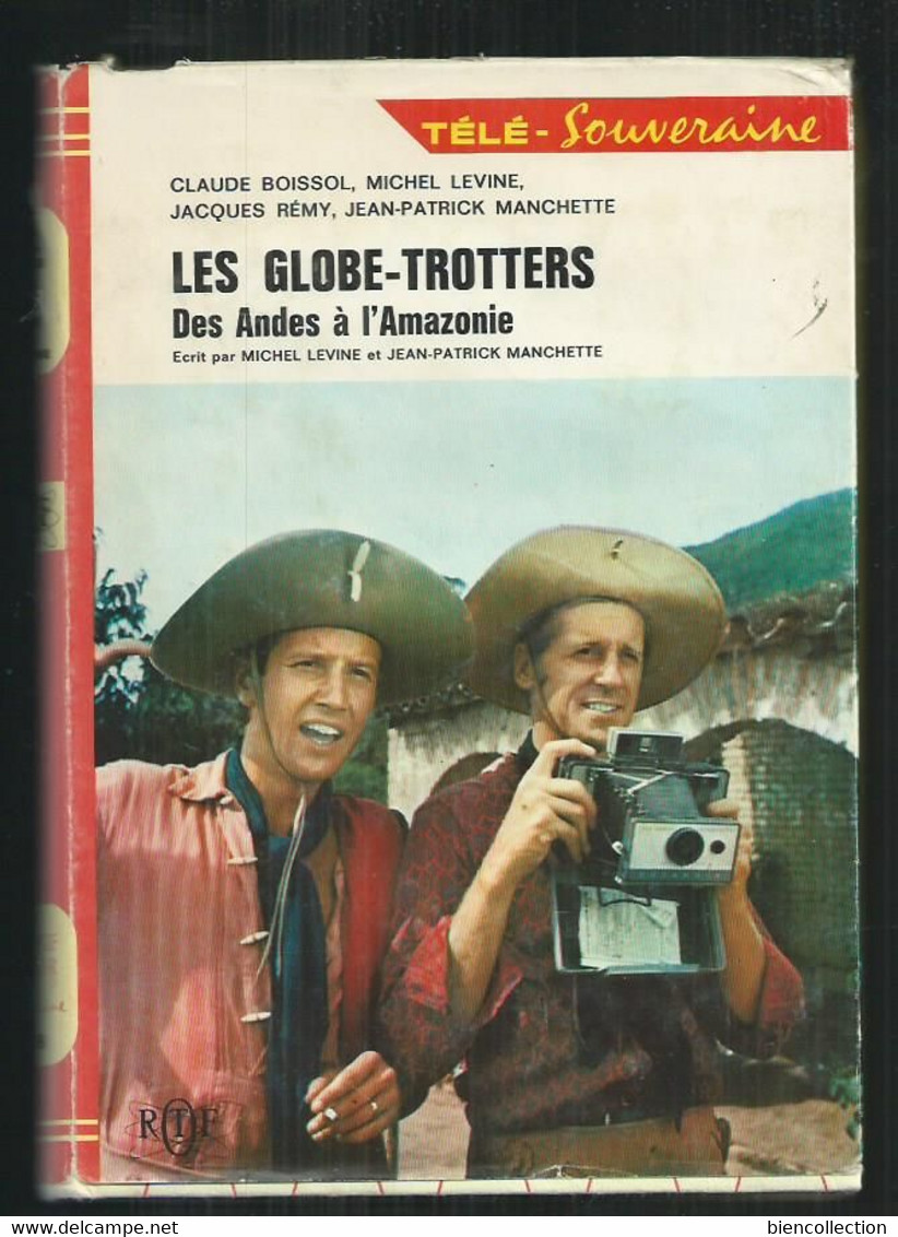 Les Globe Trotters Des Andes à L'Amazonie , Télé Souveraine, Claude Boissal, Michel Levine, Jacques Rémy - Bibliothèque Rouge Et Or