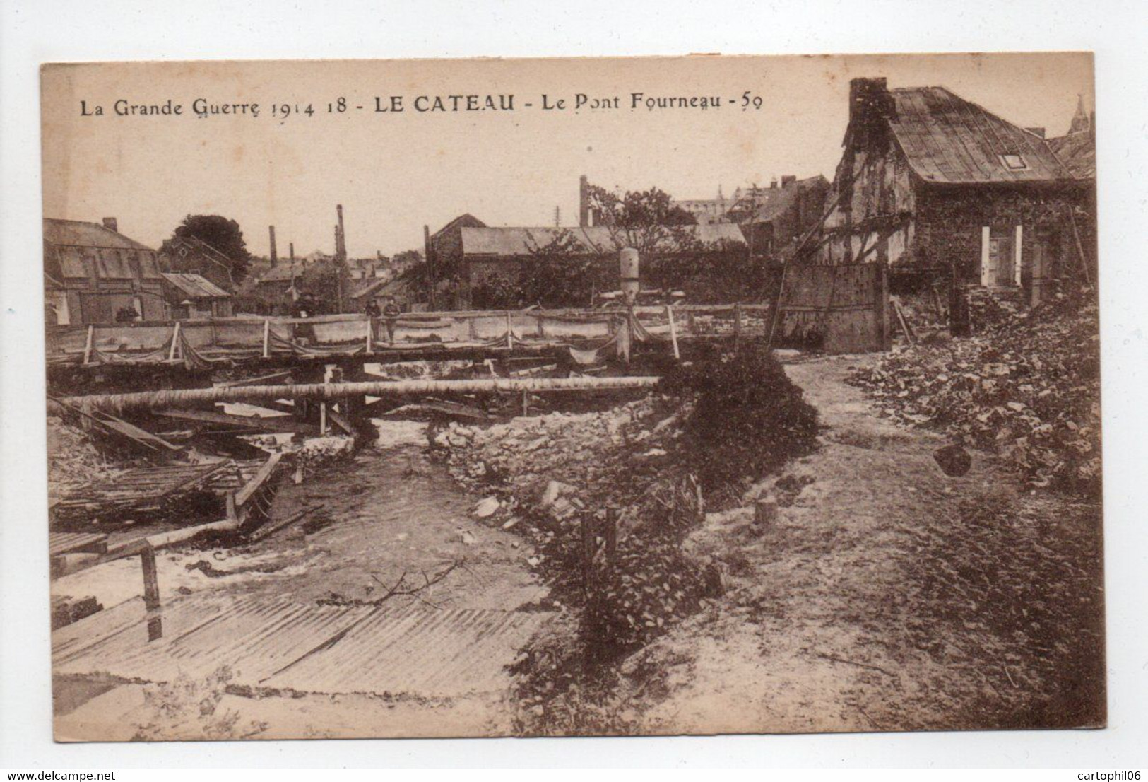 - CPA LE CATEAU (59) - La Grande Guerre 1914-18 - Le Pont Fourneau - Photo Breger N° 50 - - Le Cateau
