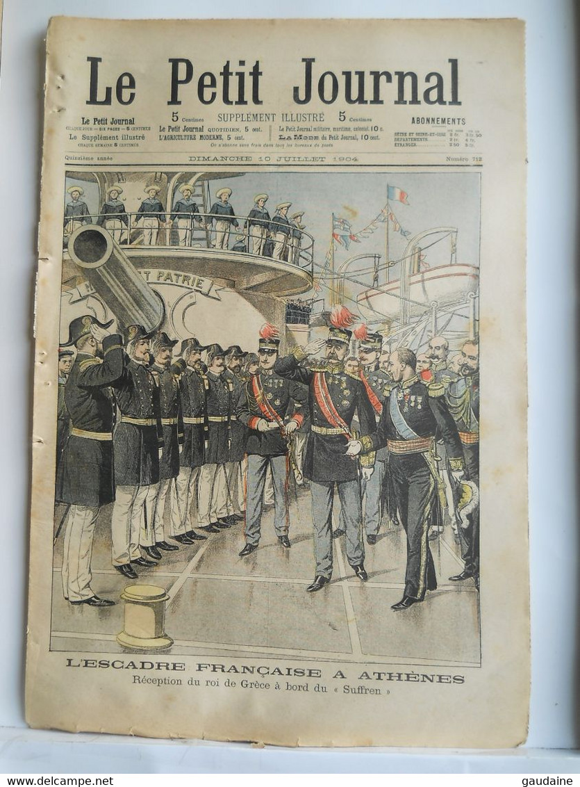 LE PETIT JOURNAL N° 712 - 10 JUILLET 1904 - L'ESCADRE FRANCAISE A ATHENES - LE ROI DE GRECE A BORD DU SUFFREN - Le Petit Journal