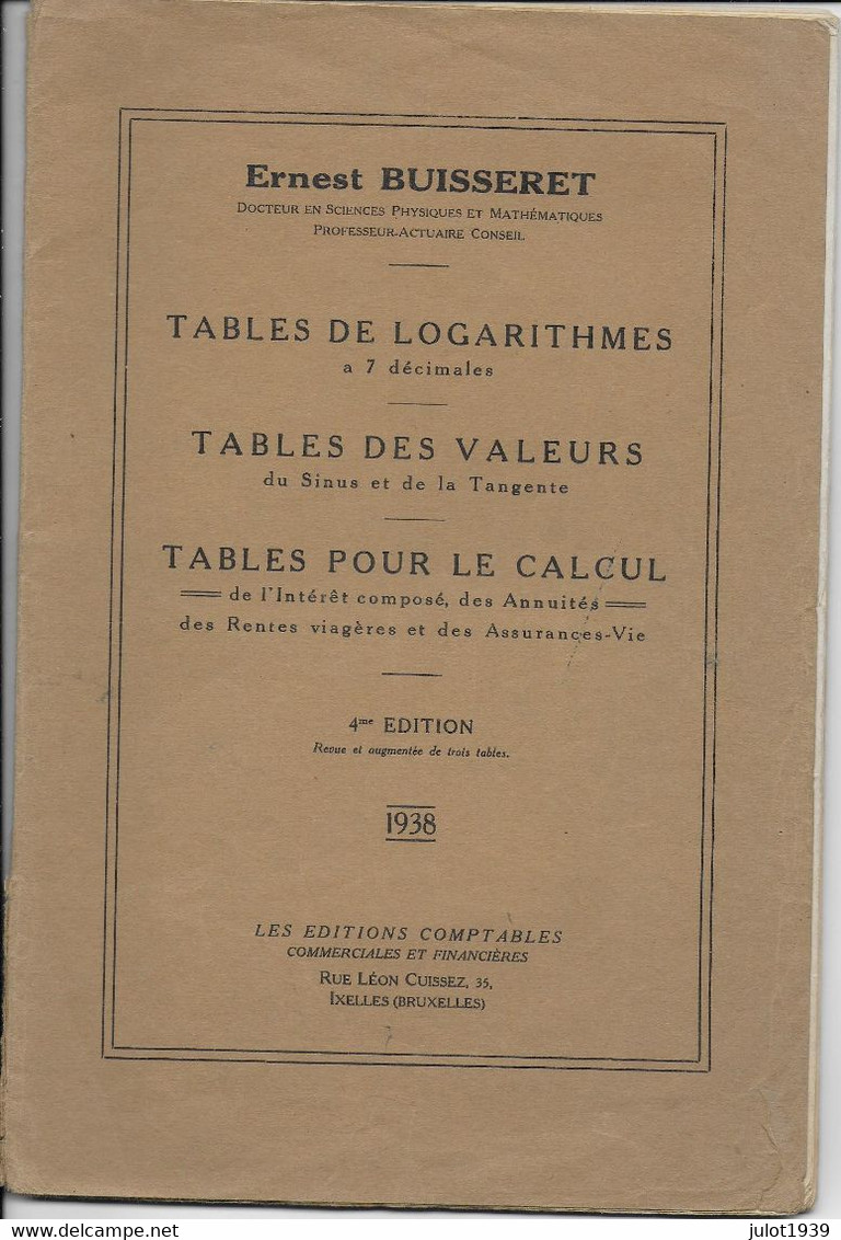 1938 ..-- TABLES De LOGARITHMES Par Ernest BUISSERET . 48 Pages . - Contabilità/Gestione