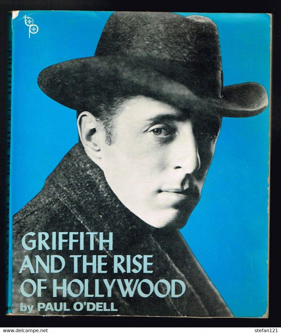 Griffith And The Rise Of Hollywood - Paul O'Dell - 1970 - 164 Pages 16 X 13,5 Cm - Altri & Non Classificati