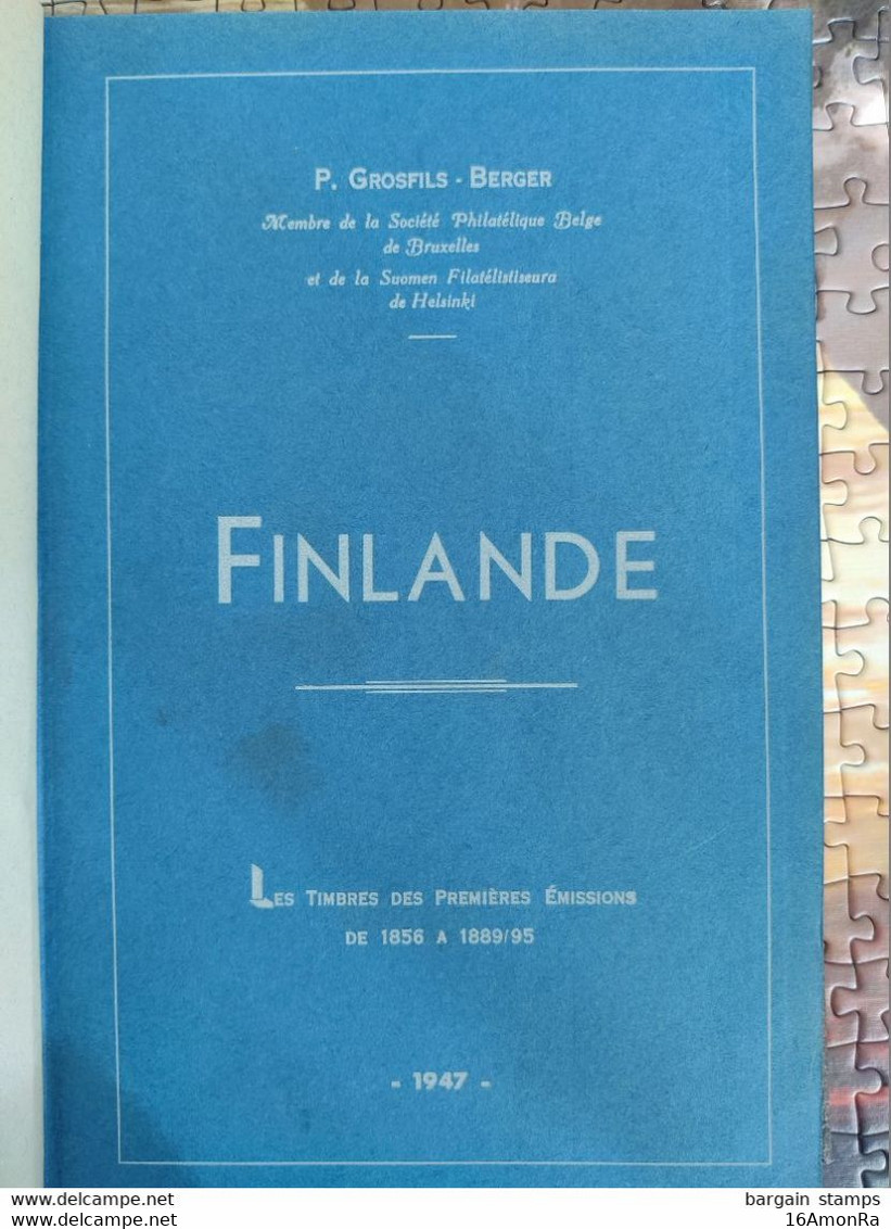 FINLAND Finlande - Les Timbres Des Premières émissions De 1856 à 1889/95 - Grosfils - Berger - Arthur Gilles Jodoigne - - Philately And Postal History