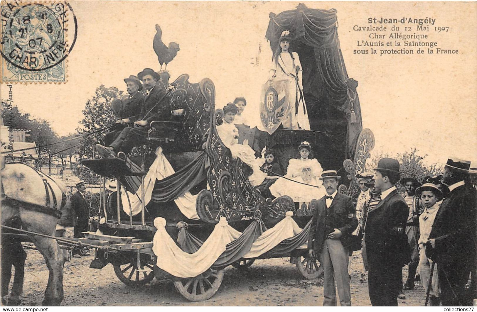 17-SAINT-JEAN-D'ANGELY- CAVALCADE DU 12 MAI 1907, CHAR ALLEGORIQUE L'AUNIS ET LA SAINTONGE SOUS LA PROTECTION DE LA FRAN - Saint-Jean-d'Angely