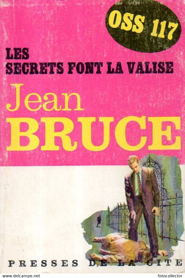 OSS 117 N° 46 : Les Secrets Font La Valise Par Jean Bruce (édition 1965) - OSS117