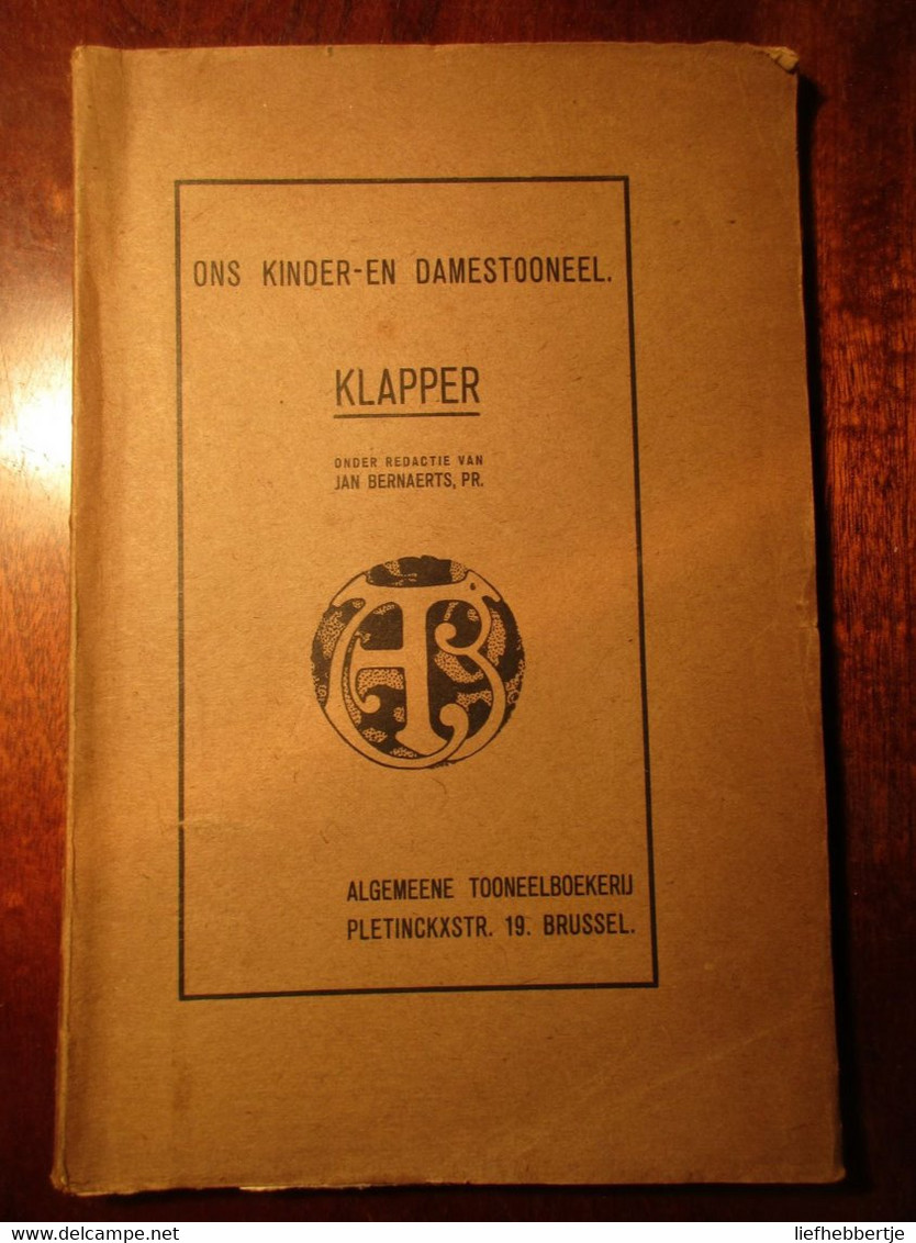 Ons Kinder- En Damestooneel - Klapper - Red. : Jan Bernaerts - Toneel Theater Toneelstukken - Théâtre