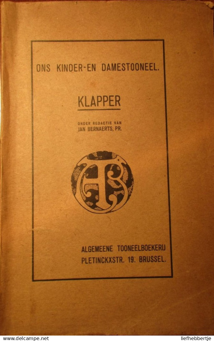 Ons Kinder- En Damestooneel - Klapper - Red. : Jan Bernaerts - Toneel Theater Toneelstukken - Théâtre