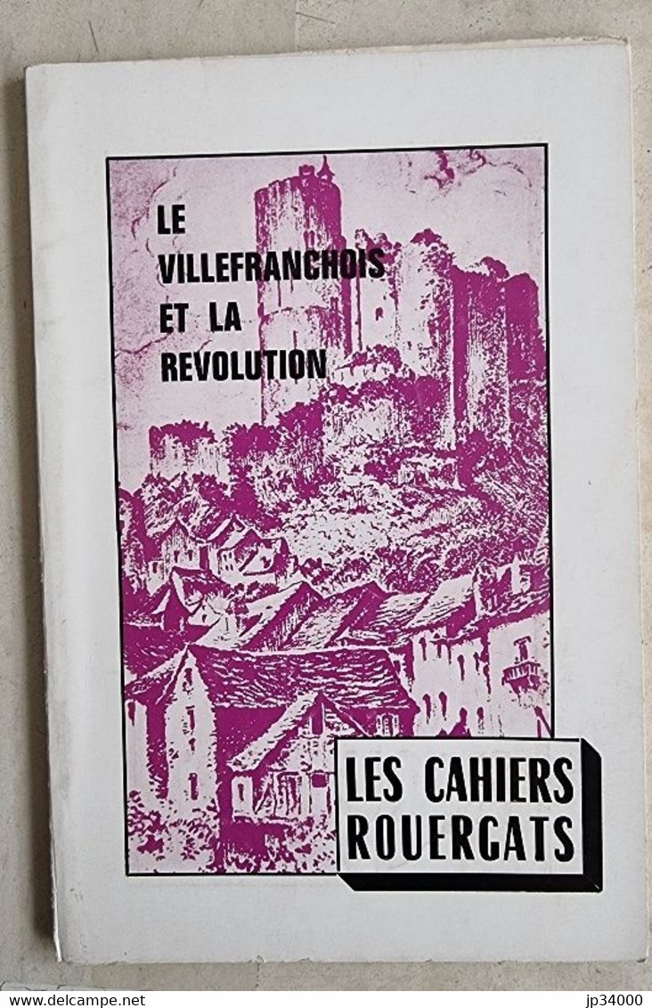 LES CAHIERS ROUERGATS: N° 4. Bel état LES VILLEFRANCHOIS Et La REVOLUTION) - Midi-Pyrénées