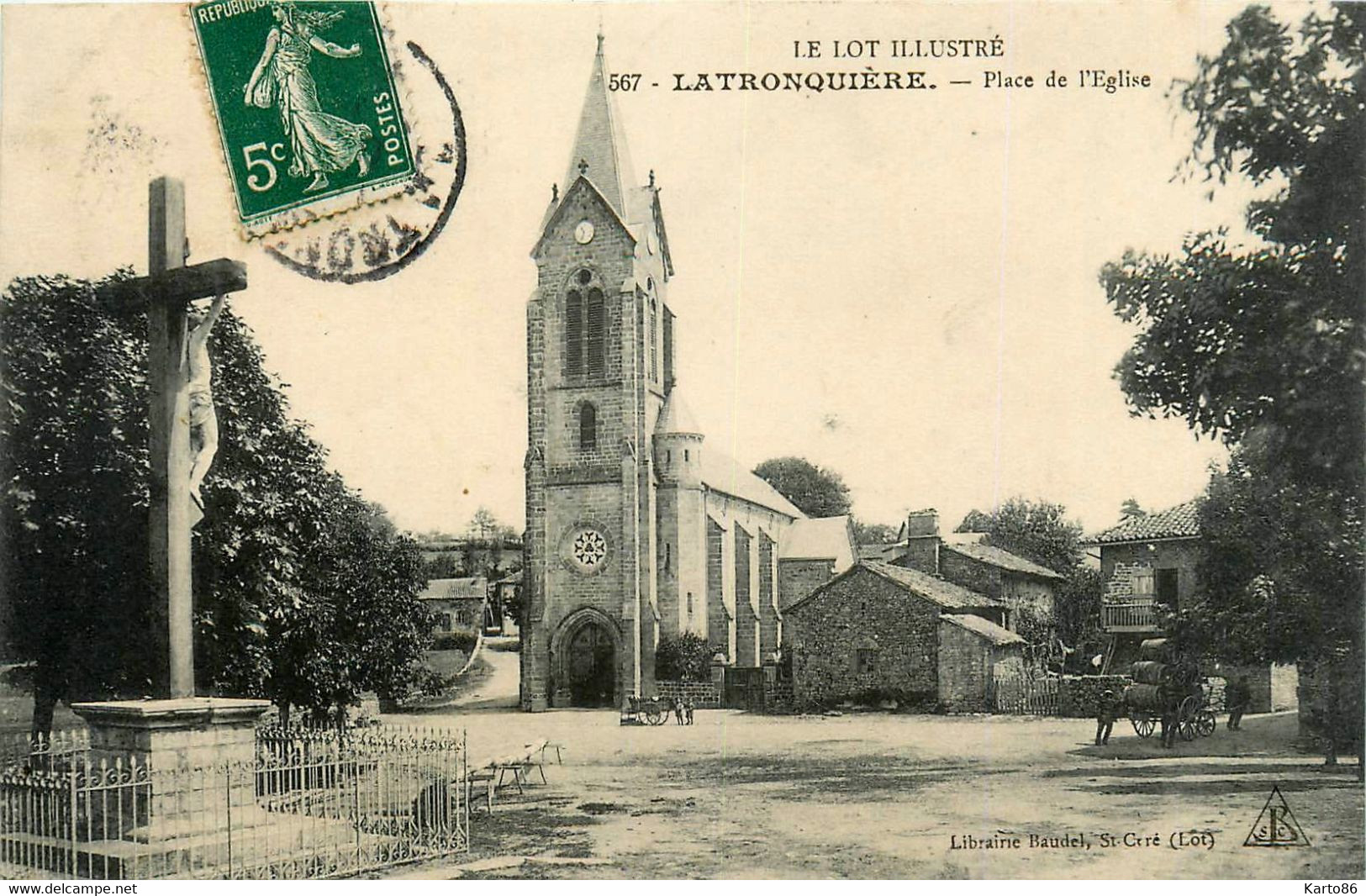 Latronquière * La Place De L'église * Le Calvaire - Latronquiere