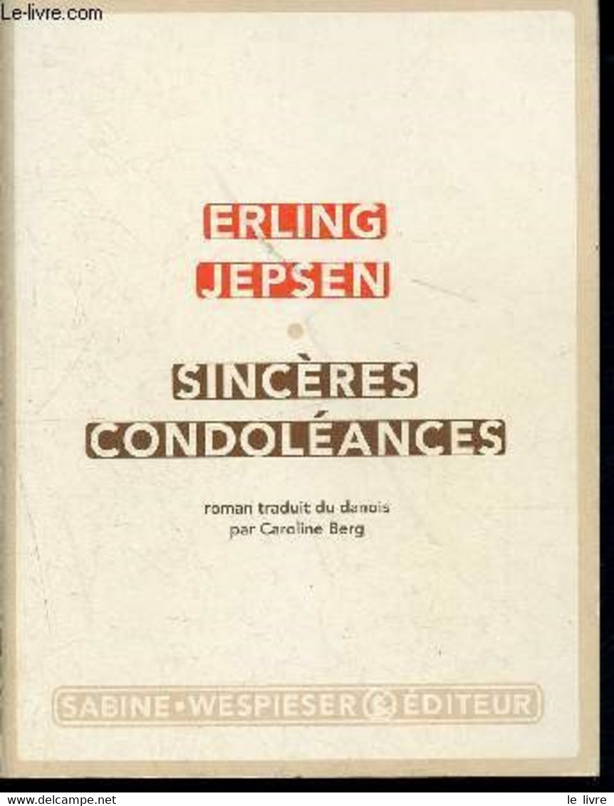 Sincères Condoléances - Jepsen Erling - 2011 - Other & Unclassified