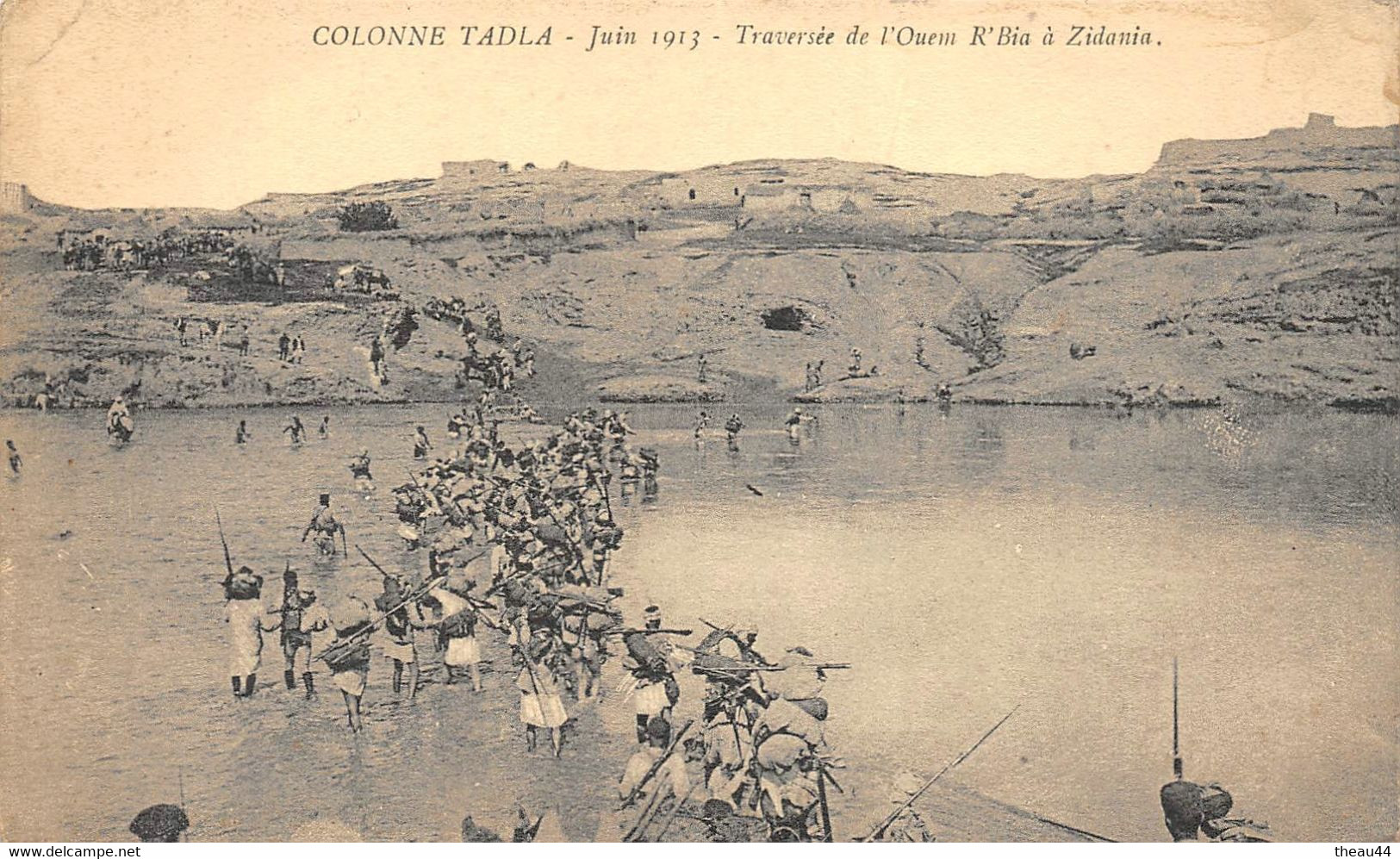 ¤¤  -   MAROC   -   Colonne Tadla   -  Juin 1913  -  Traversée De L'Ouem R'Bia à ZIDANIA   -  ¤¤ - Other & Unclassified