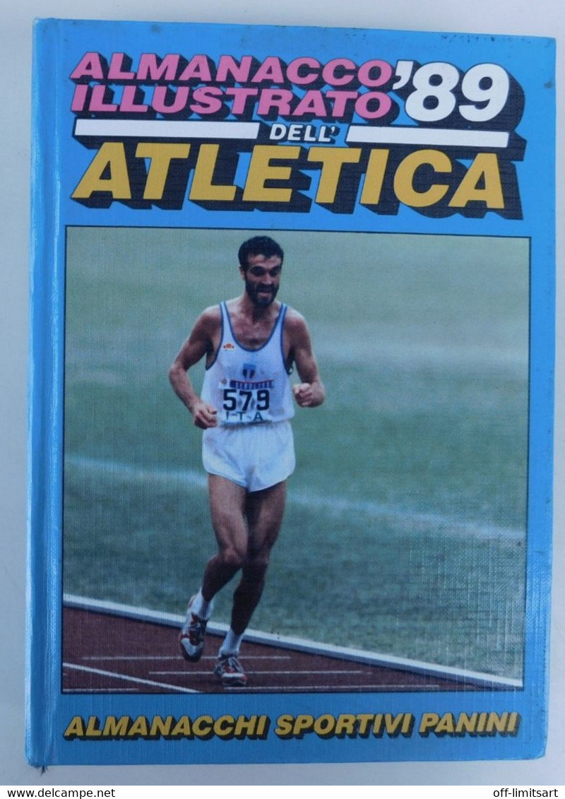 1989 Almanacco Illustrato Dell'Atletica  # Edizioni  Panini , Modena  # 671pagine  - In Copertina Gelindo Bordin - Altri & Non Classificati