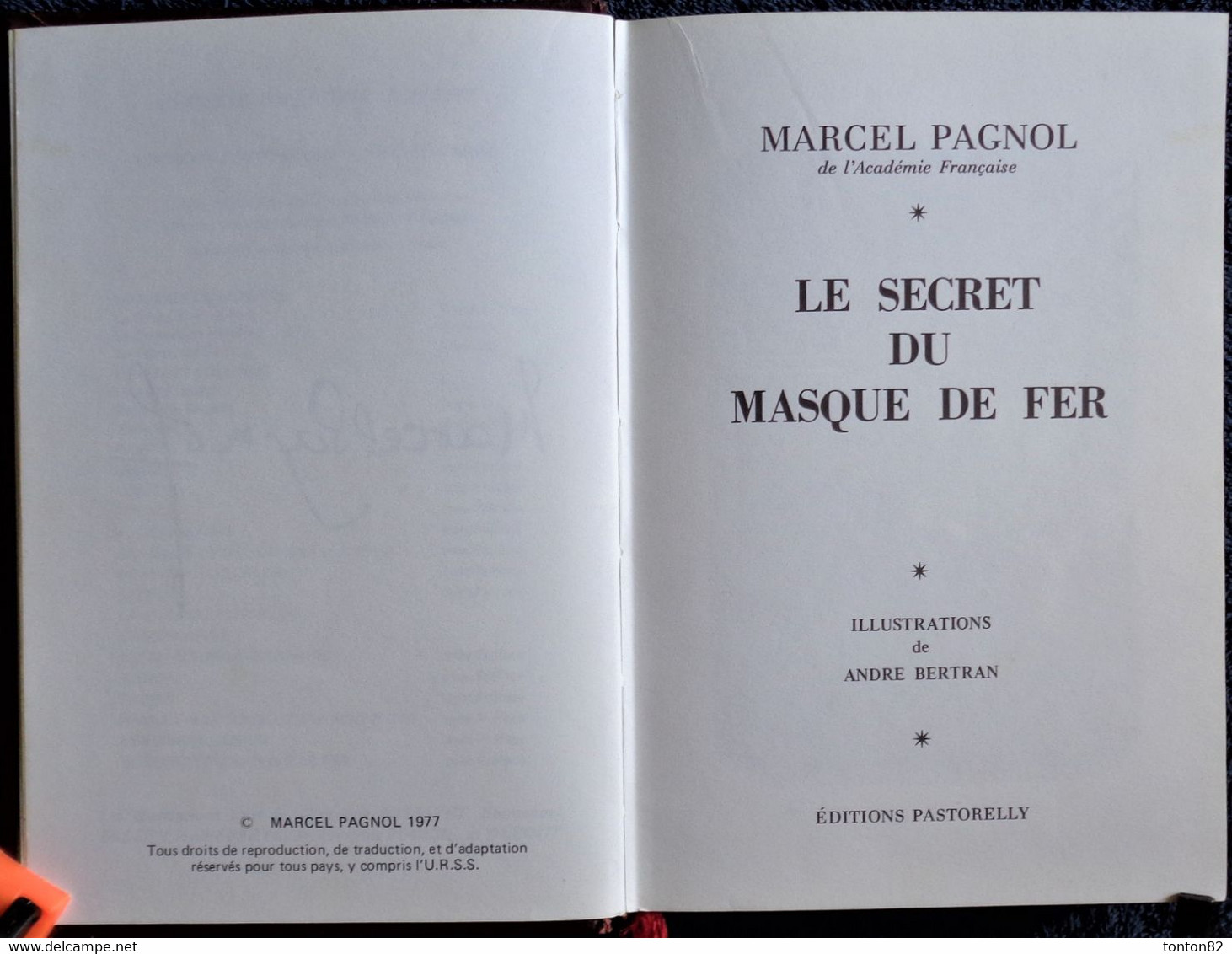 Marcel Pagnol - Le Secret Du Masque De Fer - Éditions Pastorelly - ( 1978 ) . - Historisch