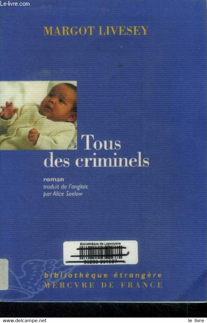 Tous Des Criminels - Livesey Margot - 1999 - Other & Unclassified