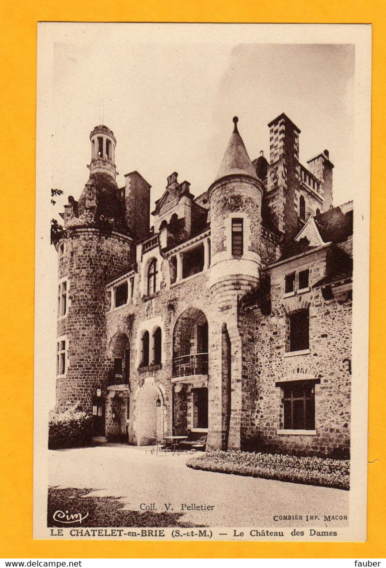 Le Chatelet En Brie Le Château Des Dames      Edt  Cim   N° - Le Chatelet En Brie