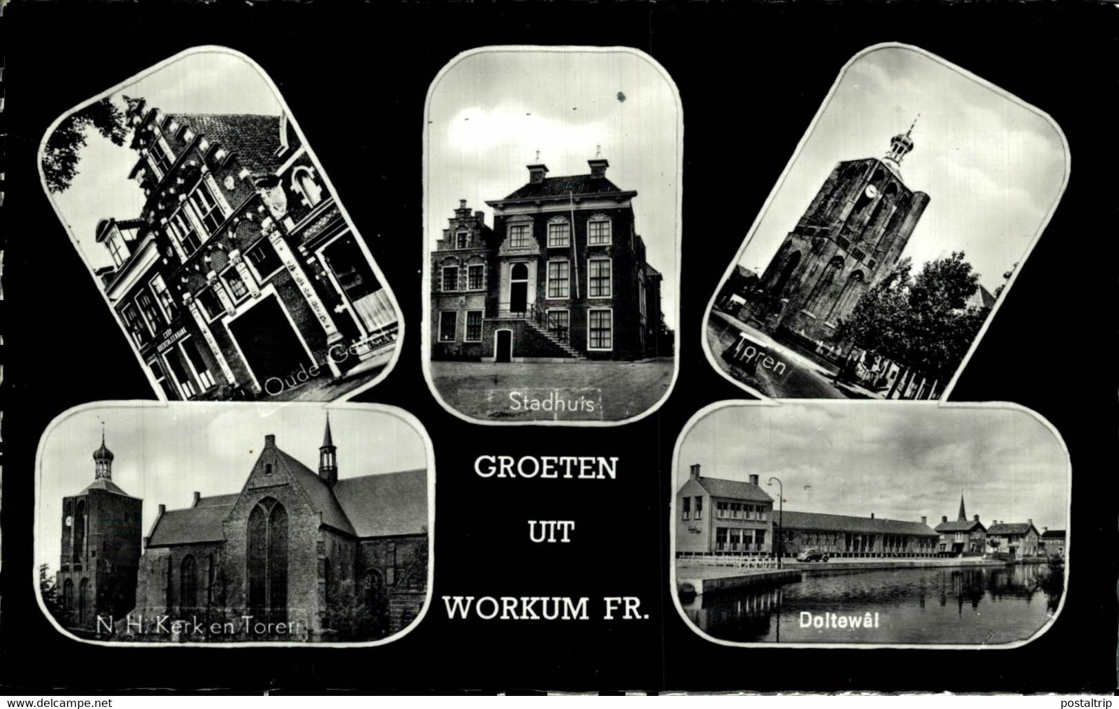 GROETEN UIT WORKUM  STADHUIS TOREN DOLTEWAL NH KERK EN TOREN     Workum Friesland   HOLLAND HOLANDA NETHERLANDS - Workum