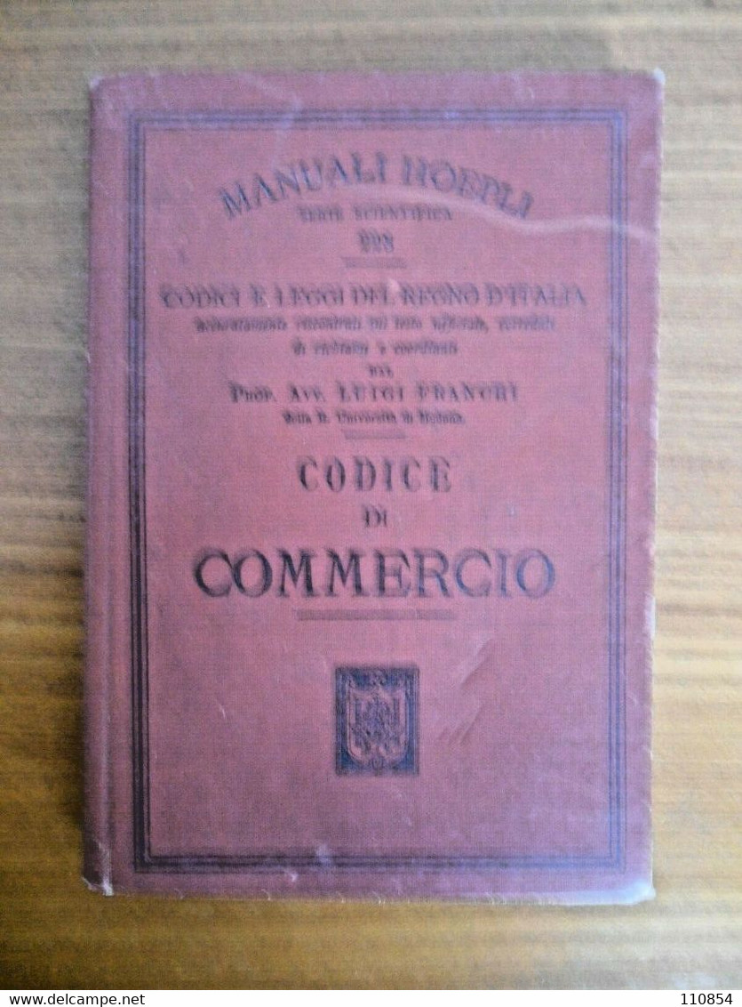 Manuali Hoepli - Prof. L.Franchi ,Codice Del Commercio -Milano 1897 - Law & Economics