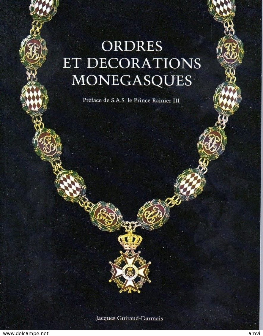 E03 - 1996 - RARE - Ordres Et Décorations Monégasques Par Jacques Guiraud-Darnais - Livres & Logiciels