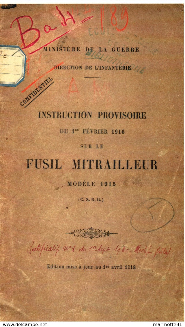 INSTRUCTION PROVISOIRE 1916 FUSIL MITRAILLEUR MOD. 1915 CHAUCHAT  C.S.R.G. - Armes Neutralisées