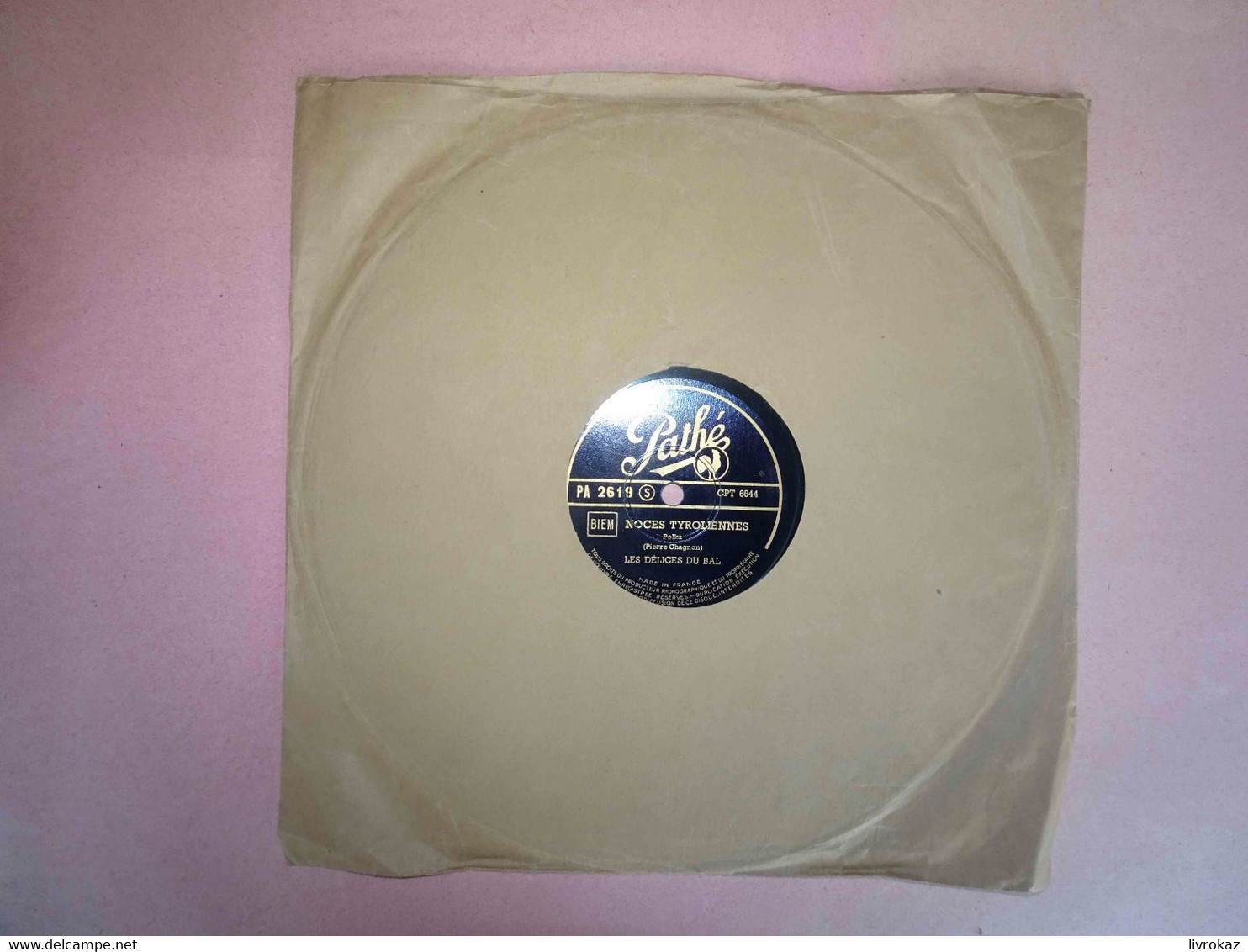 Disque 78 Tours Pathé PA 2619, Noces Tyroliennes (polka), Polka 49, Les Délices Du Bal, Excellent état - 78 Rpm - Schellackplatten