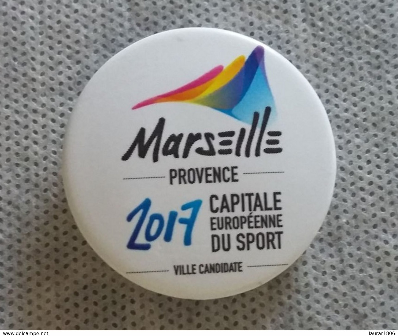 BADGE - MARSEILLE 2017 - CAPITALE EUROPEENNE DU SPORT - Diam. 37mm - NEUF - Tir à L'Arc