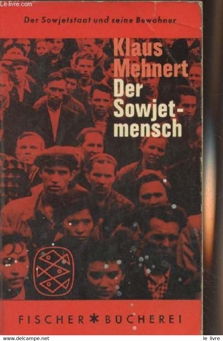 Der Sowjetmensch - Versuch Eines Porträts Nach Dreizehn Reisen In Die Sowjetunion, 1929-1959 - Der Sowjetstaat Und Seine - Other & Unclassified