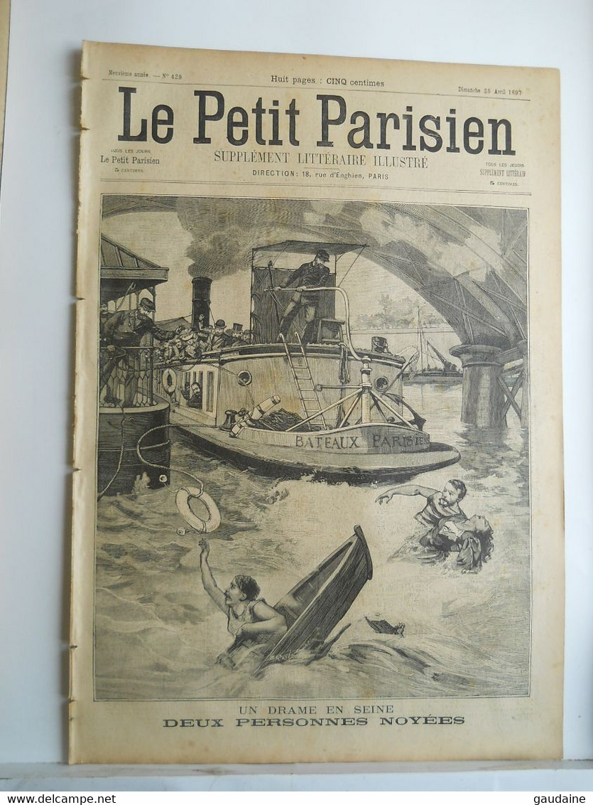 LE PETIT PARISIEN N°429 - 25 AVRIL 1897 - BATEAU "MOUCHE" SEINE - DEUX NOYEES - ARRESTATION ESPION ALLEMAND ALPES - 1850 - 1899